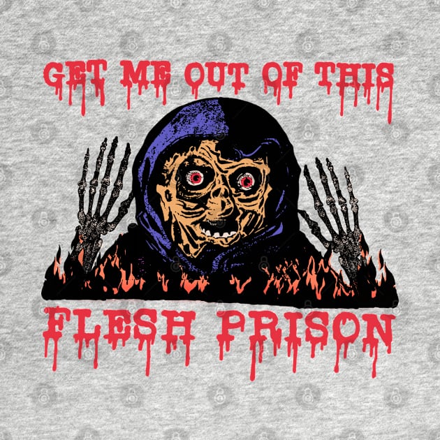 GET ME OUT OF THIS FLESH PRISON Halloween Horror Monster Hell Fire Skull Spooky Goth October Shirt by blueversion